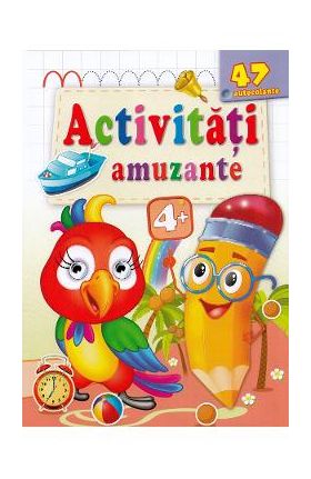 Activitati amuzante. Papagalul 47 autocolante 4 ani+