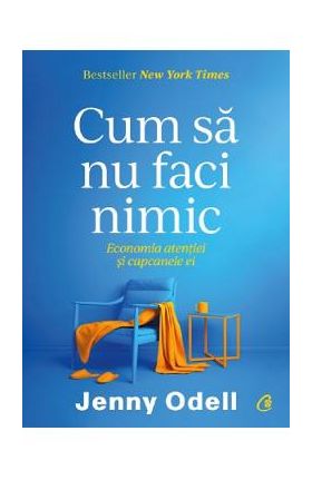 Cum sa nu faci nimic - Jenny Odell