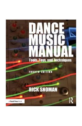 Dance Music Manual - Rick Snoman