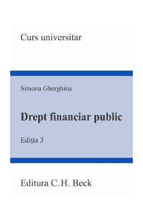 Drept financiar public Ed.3 - Simona Gherghina