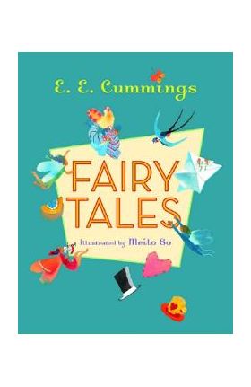 Fairy Tales - E. E. Cummings