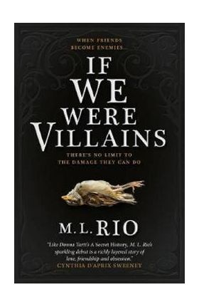 If We Were Villains - M. L. Rio