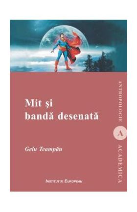 Mit si banda desenata - Gelu Teampau