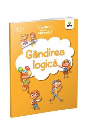Caietul meu de exersat. Gandirea logica 5-7 ani