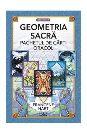 Geometria sacra. Carti oracol - Francene Hart