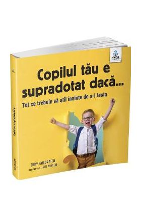 Copilul tau e supradotat daca... - Judy Galbraith