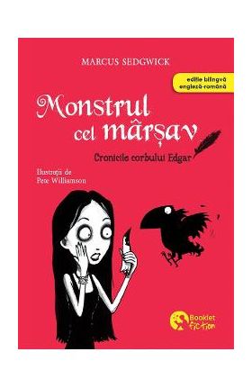 Cronicile corbului Edgar. Monstrul cel marsav - Marcus Sedgwick