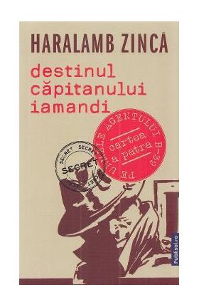 Destinul capitanului Iamandi - Haralamb Zinca