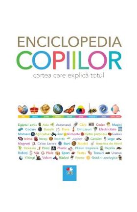 Enciclopedia copiilor. Cartea care explica totul