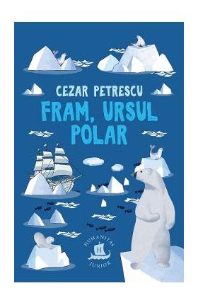 Fram, ursul polar - Cezar Petrescu