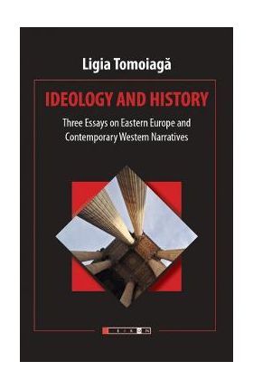 Ideology and History - Ligia Tomoiaga