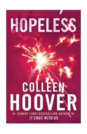 Hopeless. Hopeless #1 - Colleen Hoover