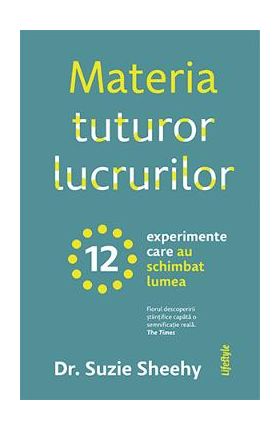 Materia tuturor lucrurilor - Suzie Sheehy