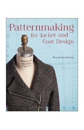 Patternmaking for Jacket and Coat Design - Pamela Vanderlinde