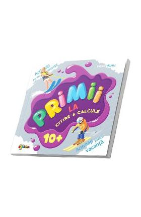 Primii la citire si calcule 10+ - Inesa Tautu