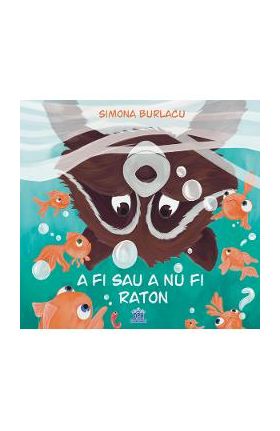 A fi sau a nu fi raton - Simona Burlacu