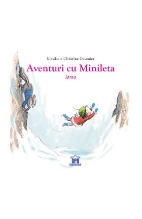 Aventuri cu Minileta. Iarna - Kimiko, Christine Davenier