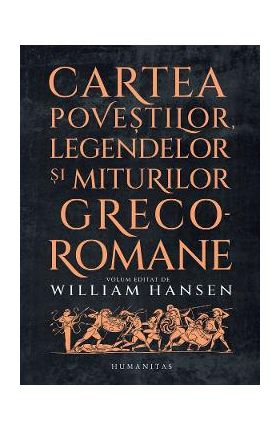 Cartea povestilor, legendelor si miturilor greco-romane