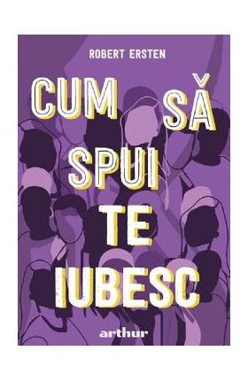 Cum sa spui te iubesc - Robert Ersten