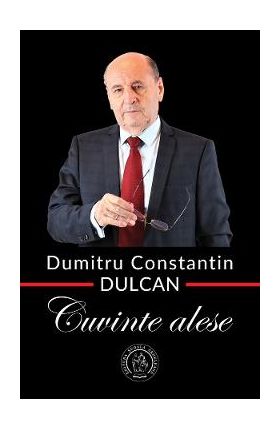 Cuvinte alese - Dumitru Constantin Dulcan