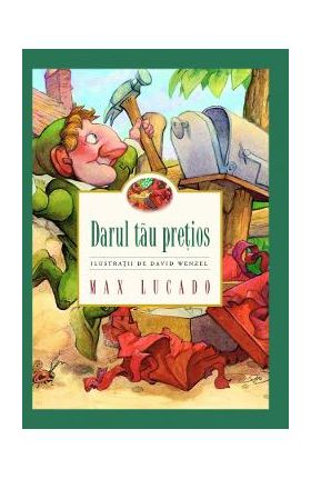 Darul tau pretios - Max Lucado