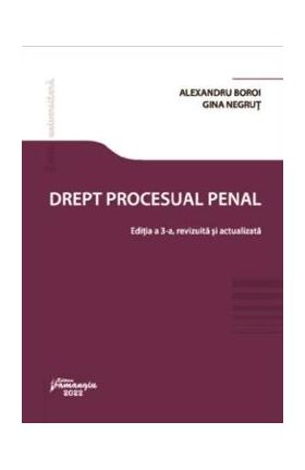 Drept procesual penal Ed.3 - Alexandru Boroi, Gina Negrut