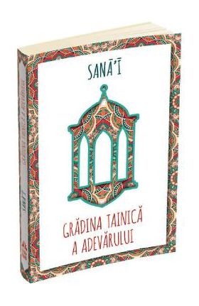 Gradina tainica a adevarului - Sana'I