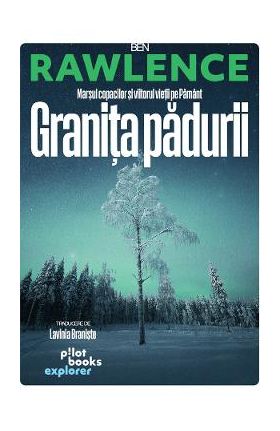 Granita padurii - Ben Rawlence