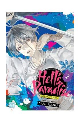 Hell's Paradise: Jigokuraku Vol.2 - Yuji Kaku