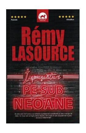 Impuscaturi pe sub neoane - Remy Lasource