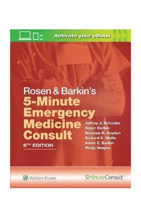 Rosen & Barkin's 5-Minute Emergency Medicine Consult - Jeffrey J. Schaider, Stephen R. Hayden, Richard E. Wolfe