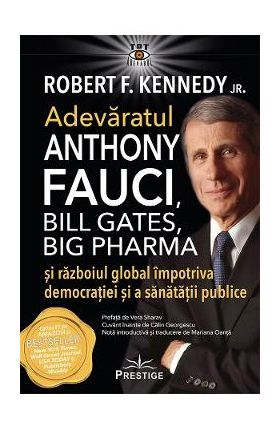 Adevaratul Anthony Fauci, Bill Gates, Big Pharma - Robert F. Kennedy Jr.