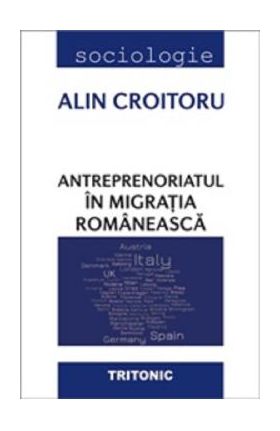 Antreprenoriatul in migratia romaneasca - Alin Croitoru