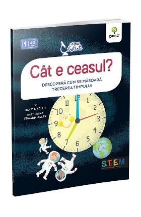 Cat e ceasul? Descopera cum se masoara trecerea timpului - David A. Adler