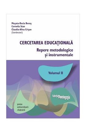 Cercetarea educationala Vol.2 - Musata-Dacia Bocos, Cornelia Stan, Claudia-Alina Crisan