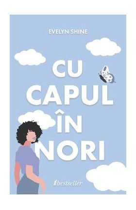 Cu capul in nori - Evelyn Shine