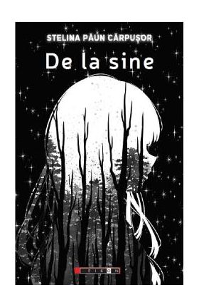 De la sine - Stelina Paun Carpusor