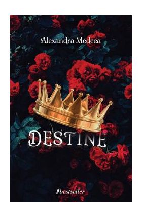 Destine - Alexandra Medeea