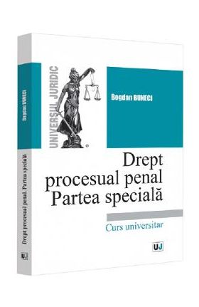 Drept procesual penal. Partea speciala Ed.2022 - Bogdan Buneci