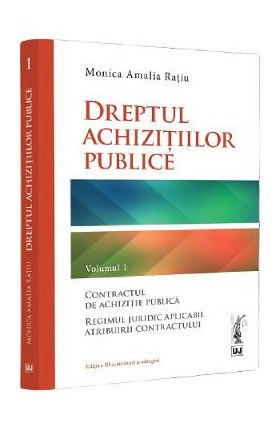 Dreptul achizitiilor publice Vol.1 - Monica Amalia Ratiu