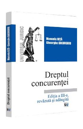 Dreptul concurentei - Manuela Nita, Gheorghe Gheorghiu