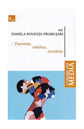 Femmes, medias, societes - Daniela Roventa-Frumusani