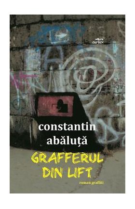 Grafferul din lift - Constantin Abaluta