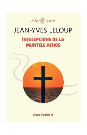 Intelepciune de la Muntele Athos - Jean-Yves Leloup