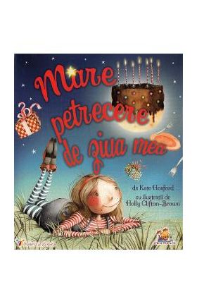 Mare petrecere de ziua mea - Kate Hosford