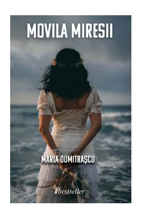 Movila Miresii - Maria Dumitrascu