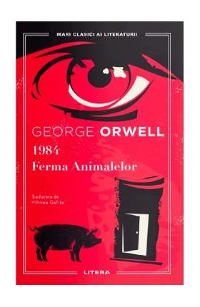 1984. Ferma Animalelor - George Orwell