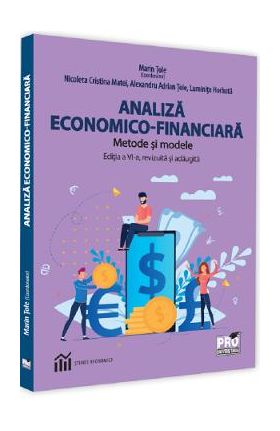 Analiza economico-financiara. Metode si modele - Luminita Horhota, Alexandru Adrian Tole