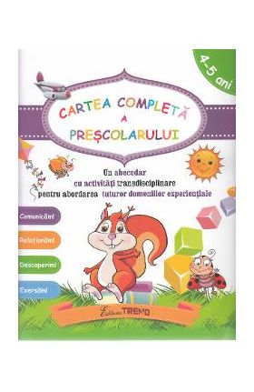 Cartea completa a prescolarului 4-5 ani