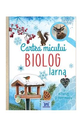 Cartea micului biolog: Iarna - Eva Eich